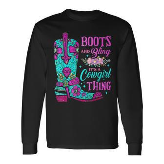 Boots And Bling Its A Cowgirl Thing Rodeo Hat Long Sleeve T-Shirt - Seseable
