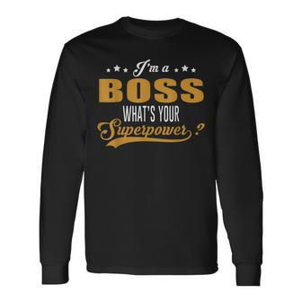 Im A Boss Whats Your Superpower Foreman Coworker Men Women Long Sleeve T-Shirt T-shirt Graphic Print - Thegiftio UK