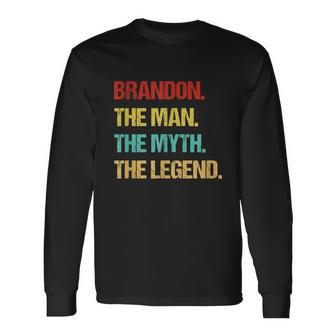 Brandon The Man The Myth The Legend Long Sleeve T-Shirt - Monsterry