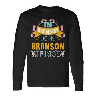 Im Branson Doing Branson Things Branson For Branson Long Sleeve T-Shirt - Seseable