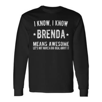 Brenda Means Awesome Perfect Best Brenda Ever Name Brenda Long Sleeve T-Shirt - Seseable