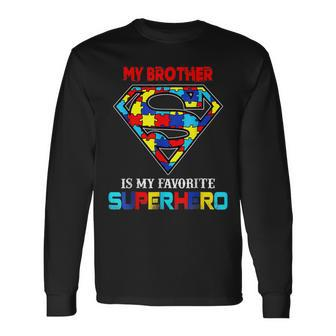 My Brother Is My Favorite Superhero Autism Awareness Long Sleeve T-Shirt T-Shirt | Mazezy