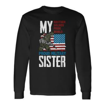 Brother My Soldier Hero Proud Military Sister - Gift Veteran Men Women Long Sleeve T-shirt Graphic Print Unisex - Seseable