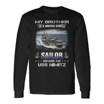 My Brother Is A Sailor Aboard The Uss Nimitz Cvn 68 Long Sleeve T-Shirt - Seseable