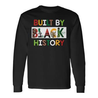 Built By Black History For Black History Month Long Sleeve T-Shirt - Thegiftio UK