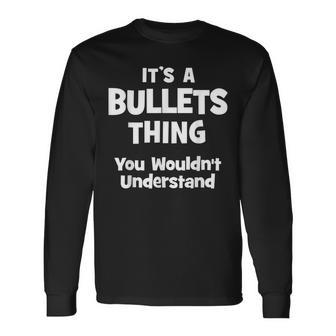 Bullets Thing College University Alumni Long Sleeve T-Shirt - Seseable