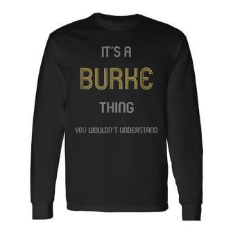 Burke Cool Last Name Names Long Sleeve T-Shirt - Seseable