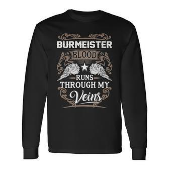 Burmeister Name Burmeister Blood Runs Through My Veins Long Sleeve T-Shirt - Seseable