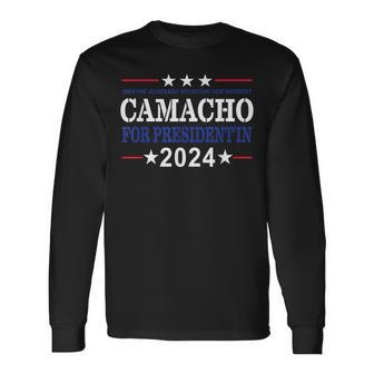 Camacho For Presidentin 2024 Presidential Election Humor Long Sleeve T-Shirt | Mazezy