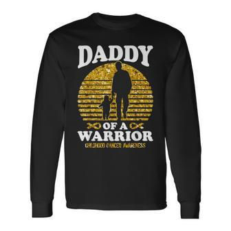 Cancer Awareness Daddy Of A Warrior Childhood Ribbon Warrior Long Sleeve T-Shirt T-Shirt | Mazezy