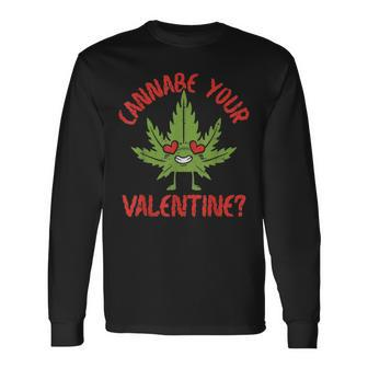 Cannabe Your Valentine 420 Cannabis Marijuana Weed Stoner Men Women Long Sleeve T-shirt Graphic Print Unisex - Seseable