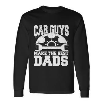 Car Guys Make The Best Dads V2 Long Sleeve T-Shirt - Monsterry DE