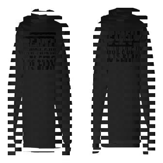 Be Careful Or Youll End Up In My Sermon Long Sleeve T-Shirt T-Shirt | Mazezy