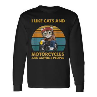I Like Cats And Motorcycles And Maybe 3 People Cats Lover Long Sleeve T-Shirt - Seseable