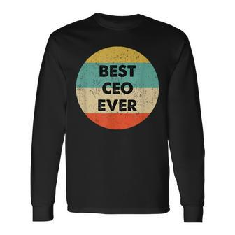Ceo Best Ceo Ever Long Sleeve T-Shirt - Seseable
