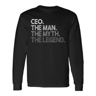 Ceo Entrepreneur The Man Myth Legend Long Sleeve T-Shirt - Seseable