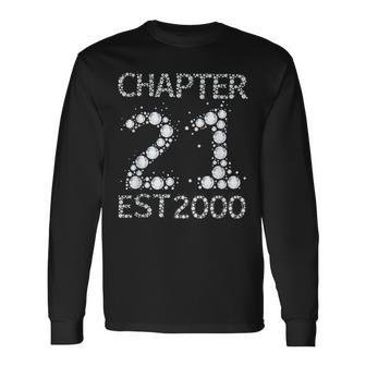 Chapter 21 Est 2000 21St Birthday Born In 2000 Long Sleeve T-Shirt - Seseable