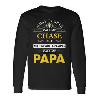Chase Name My Favorite People Call Me Papa Long Sleeve T-Shirt - Seseable