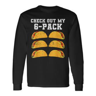 Check Out My Six 6 Pack With Tacos For Cinco De Mayo Long Sleeve T-Shirt T-Shirt | Mazezy