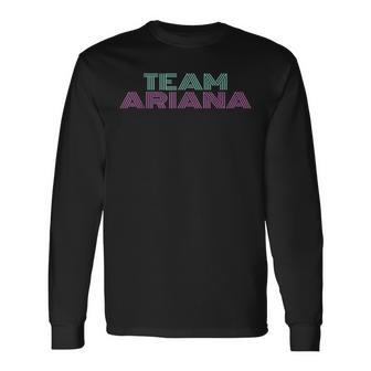 Cheer For Ariana Show Support Be On Team Ariana 90S Style Long Sleeve T-Shirt | Mazezy