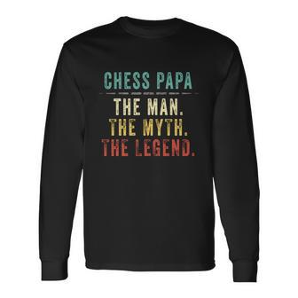 Chess Papa Fathers Day Chess Man Myth Legend Great Long Sleeve T-Shirt - Monsterry AU