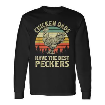 Chicken Dads Have The Best Peckers Vintage Apparel Long Sleeve T-Shirt - Seseable