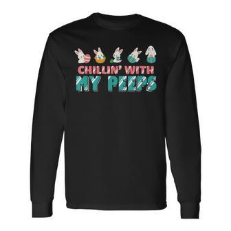 Chillin With My Peeps Happy Easter Bunny Peeps Long Sleeve T-Shirt | Mazezy