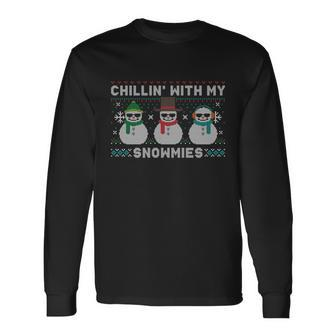 Chillin With My Snowmies Cute Snow Ugly Christmas Sweater Cool Long Sleeve T-Shirt - Monsterry AU