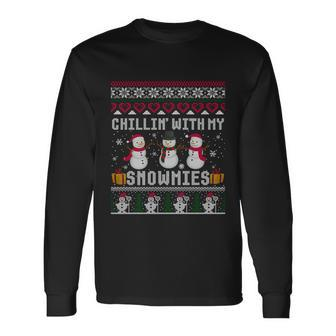 Chillin With My Snowmies Snow Ugly Christmas Sweater Long Sleeve T-Shirt - Monsterry UK