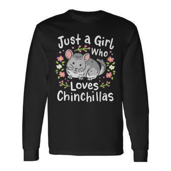 Chinchilla Just A Girl Who Loves Chinchillas Long Sleeve T-Shirt T-Shirt | Mazezy