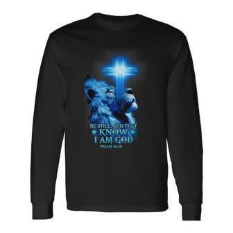 Be Still Christian Quote Bible Verse Lion Cross Religious Long Sleeve T-Shirt - Seseable
