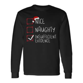 Christmas Nice Naughty Insufficient Evidence Christmas Santa Men Women Long Sleeve T-shirt Graphic Print Unisex - Seseable