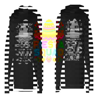 Cinco De Mayo Fiesta Squad Mexican Party Cinco De Mayo Party Long Sleeve T-Shirt T-Shirt | Mazezy