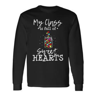 My Class Is Full Of Sweethearts Rainbow Teacher Valentine V8 Long Sleeve T-Shirt - Seseable