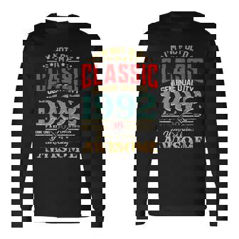 Im A Classic Genuine Quality 1992 31St Limited Edition Long Sleeve T-Shirt | Mazezy