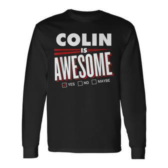 Colin Is Awesome Friend Name Long Sleeve T-Shirt - Seseable