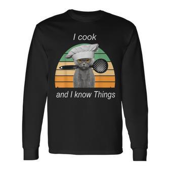 I Cook And I Know Things Cat Long Sleeve T-Shirt - Seseable