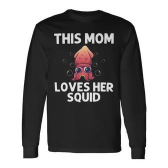 Cool Squid For Mom Mother Octopus Biology Sea Animals Long Sleeve T-Shirt - Monsterry