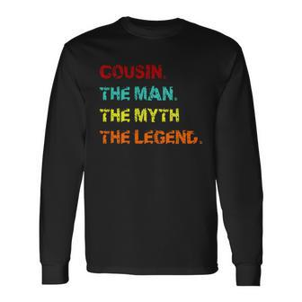 Cousin The Man The Myth The Legend Long Sleeve T-Shirt - Monsterry