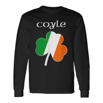 Coyle Reunion Irish Name Ireland Shamrock Long Sleeve T-Shirt - Seseable