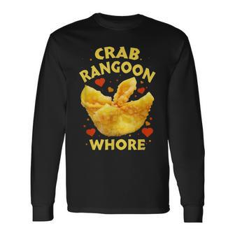 Crab Rangoon WHORE Crab Rangoon Lovers Long Sleeve T-Shirt T-Shirt | Mazezy