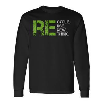 Crisis Environmental Activism Recycle Reuse Renew Rethink Long Sleeve T-Shirt | Mazezy