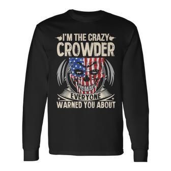 Crowder Name Im The Crazy Crowder Long Sleeve T-Shirt - Seseable