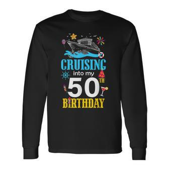 Cruising Into My 50 Year Old Birthday Cruise 50Th B-Day Crew Long Sleeve T-Shirt T-Shirt | Mazezy DE