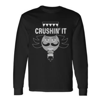 Crushin It Nutcrackers Christmas Long Sleeve T-Shirt - Monsterry AU
