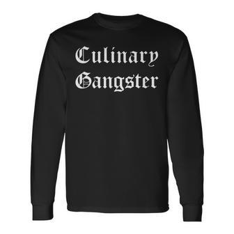 Culinary Gangster Long Sleeve T-Shirt T-Shirt | Mazezy