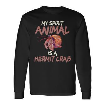 Cute & Funny My Spirit Animal Is A Hermit Crab Men Women Long Sleeve T-shirt Graphic Print Unisex - Seseable