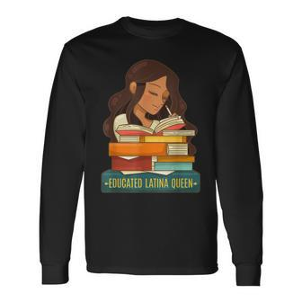 Cute Educated Latina Queen Long Sleeve T-Shirt - Seseable