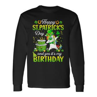Dabbing Unicorn Happy St Patricks Day And My Birthday Long Sleeve T-Shirt T-Shirt | Mazezy