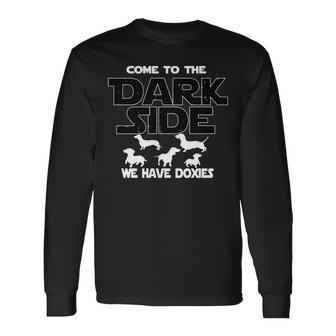 Dachshund Dog Come To The Dark Side Dachshund Lover Long Sleeve T-Shirt T-Shirt | Mazezy